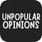 Unpopular Opinion