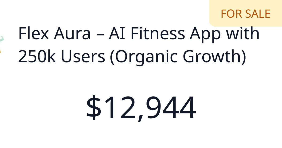 Flex Aura – AI Fitness App with 250k Users (Organic Growth) - $1,042 ...