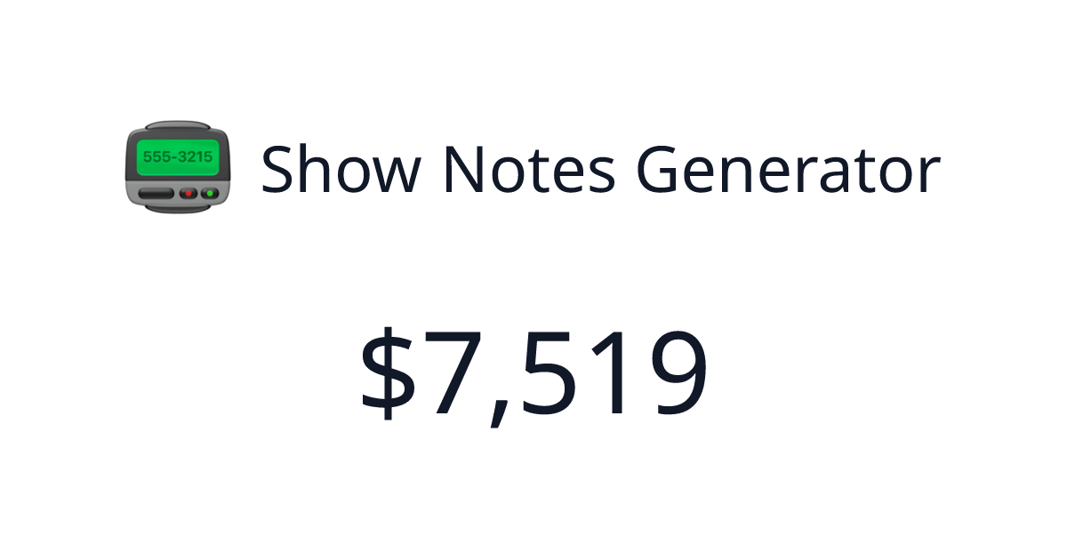 Show Notes Generator - $78 last 30 days | TrustMRR