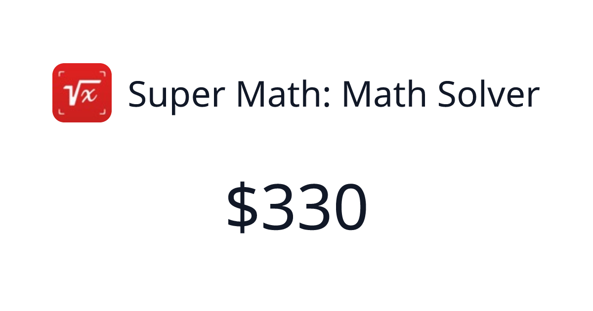 Super Math: Math Solver - $49 last 30 days | TrustMRR