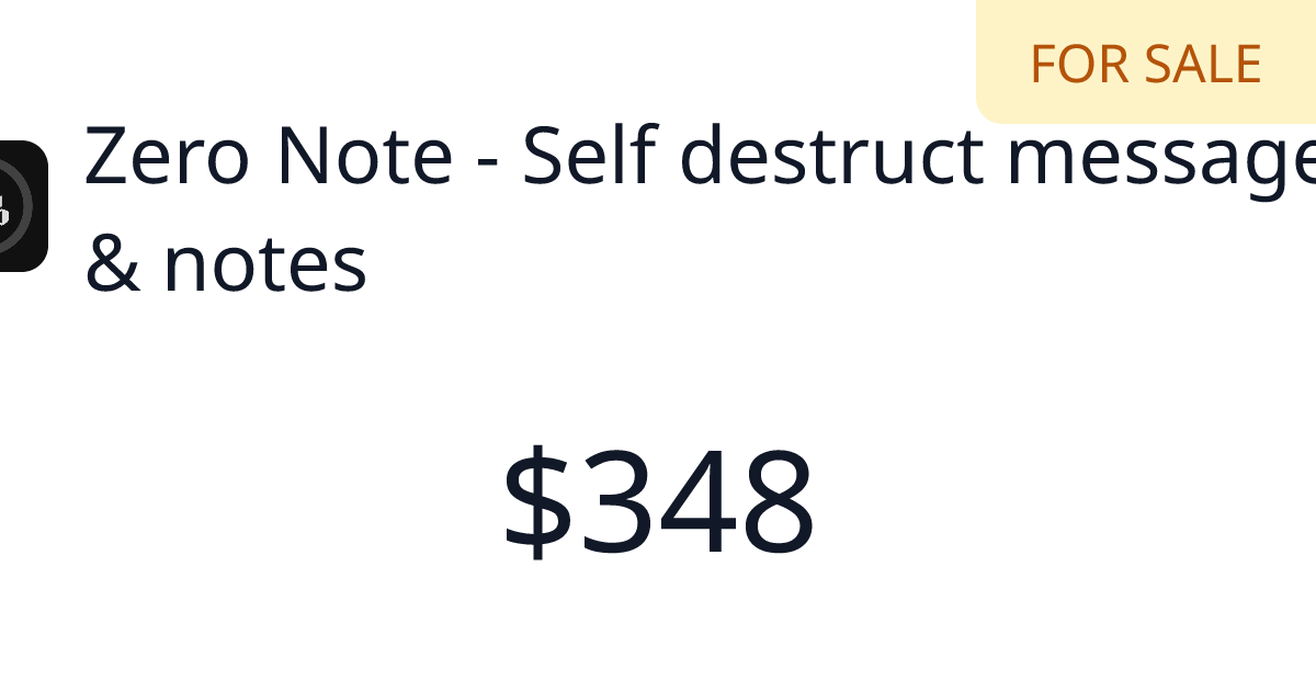 Zero Note - Self destruct messages & notes - $79 last 30 days | TrustMRR